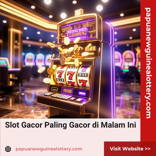 Slot Gacor Paling Gacor di Malam Ini